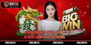Con Đường Mạt Chược SV88 - Bí Quyết Chinh Phục Hũ Thưởng 